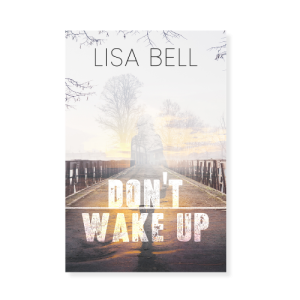 Don't Wake Up by Lisa Bell