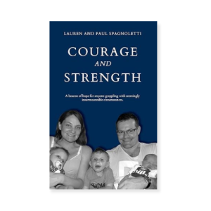 Courage and Strength by Lauren and Paul Spagnoletti (book)