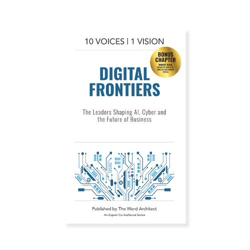 10 Voices | 1 Vision: Digital Frontiers | AI, Technology & Cybersecurity