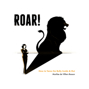 Roar! by Marilise de Villiers Basson